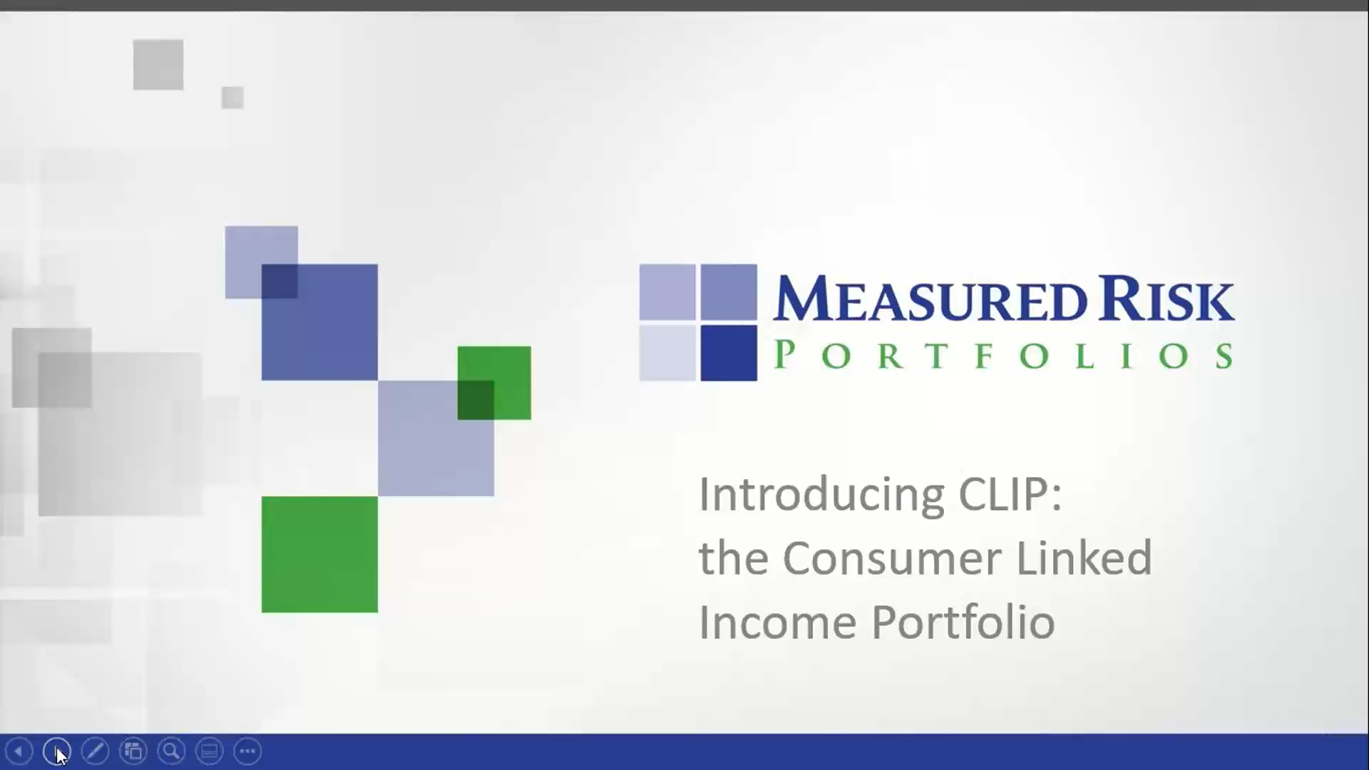 View our Measured Risk Consumer Linked Income Portfolio (CLIP) webinar